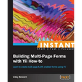 Instant Building Multi-Page Forms with Yii How-to - Paperback
