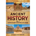 Ancient History Vol. 1: An Enthralling Guide to Mesopotamia, Egypt, and Rome - Paperback