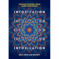 Intoxication: Self, State and Society - Paperback