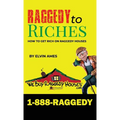 Raggedy to Riches, How To Get Rich On Raggedy Houses - Hardcover