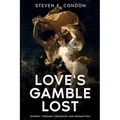 Love's Gamble Lost: Journey through Obsession and Redemption - Paperback