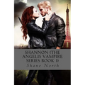 Shannon (The Angelis Vampire Series Book 1) - Paperback
