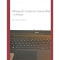 Writing GEL Scripts for Clarity PPM - A Primer - Paperback