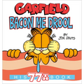 Garfield Bacon Me Drool: His 77th Book - Paperback