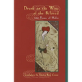 Drunk on the Wine of the Beloved: 100 Poems of Hafiz - Paperback