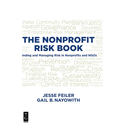 The Nonprofit Risk Book: Finding and Managing Risk in Nonprofits and NGOs - Paperback