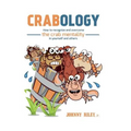 Crabology: How to recognize and overcome the crab mentality in others and yourself - Paperback