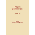 Virginia County Records. Volume VII - Paperback