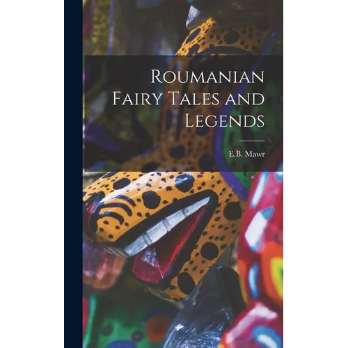 Roumanian Fairy Tales and Legends - Hardcover