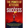 The Power of Attitude in Success - Paperback