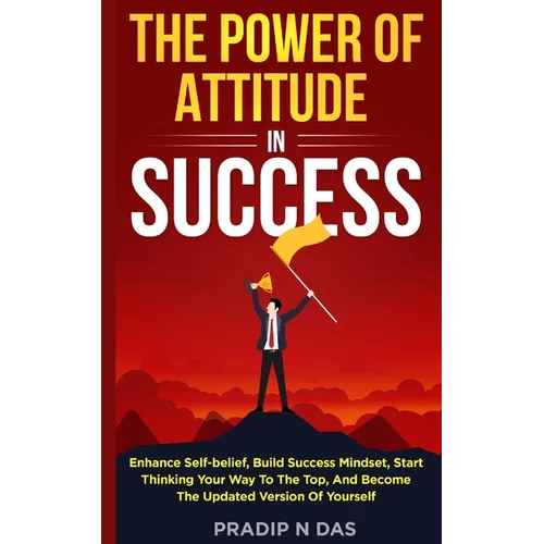 The Power of Attitude in Success - Paperback