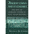 Ancient China and Its Enemies: The Rise of Nomadic Power in East Asian History - Paperback