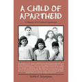 A Child of Apartheid: A Memoir of a Colored Capetonian - Paperback