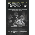 Not just a Dressmaker - Paperback