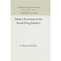 Market Restraints in the Retail Drug Industry - Hardcover