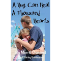 A Hug Can Heal A Thousand Hearts - Paperback