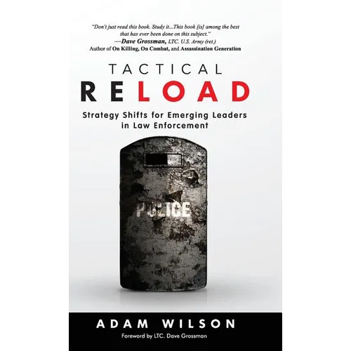 Tactical Reload (Hardcover): Strategy Shifts for Emerging Leaders in Law Enforcement - Hardcover