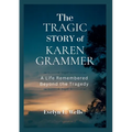The Tragic Story of Karen Grammer - Paperback
