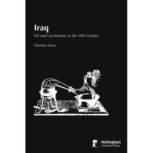 Iraq: Oil and Gas Industry in the 20th Century - Paperback