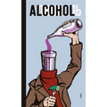 Alcohol: Soviet Anti-Alcohol Posters - Hardcover
