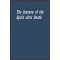 The Journey of the Spirit after Death - Paperback
