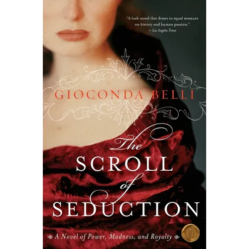 The Scroll of Seduction: A Novel of Power, Madness, and Royalty - Paperback