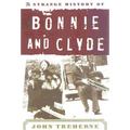 The Strange History of Bonnie and Clyde - Paperback