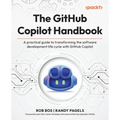 The GitHub Copilot Handbook: A practical guide to transforming the software development life cycle with GitHub Copilot - Paperback