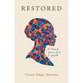 Restored: A Story of Grace, Grit, and Growth - Paperback