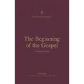The Beginning of the Gospel: A Theology of Mark - Paperback
