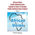 African Union Public Administration Cabinet & State of Somalia Public Administration Cabinet: Volume Ii - Paperback