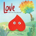 Love Will Turn You Around - Hardcover