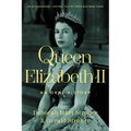 Queen Elizabeth II: An Oral History - Paperback