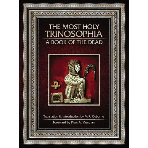 The Most Holy Trinosophia - A Book of the Dead - Hardcover