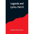 Legends and Lyrics. Part II - Paperback