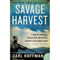 Savage Harvest: A Tale of Cannibals, Colonialism, and Michael Rockefeller's Tragic Quest - Paperback