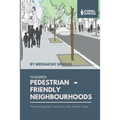 Towards Pedestrian-Friendly Neighbourhoods: Promoting Walk Culture in the Indian Cities - Paperback