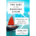 The Girl at the Baggage Claim: Explaining the East-West Culture Gap - Paperback