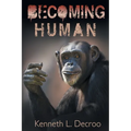 Becoming Human - Paperback