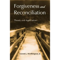 Forgiveness and Reconciliation: Theory and Application - Hardcover