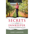 Secrets of an Innkeeper: True Stories & Lessons from Behind the Scenes - Paperback