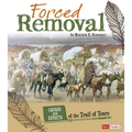 Forced Removal: Causes and Effects of the Trail of Tears - Paperback
