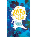 If I Loved You Less - Paperback