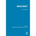Swift: The Man, his Works, and the Age: Volume Three: Dean Swift - Paperback