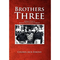 Brothers Three: World War II Events We Cannot Forget - Hardcover