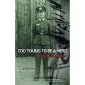 Too Young to be a Hero - Paperback