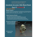 Autodesk Inventor 2026 Black Book Part I: (Colored) - Hardcover