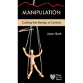 Manipulation: Cutting the Strings of Control - Paperback