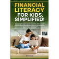 Financial Literacy For Kids, Simplified! - Paperback