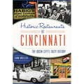 Historic Restaurants of Cincinnati: The Queen City's Tasty History - Paperback